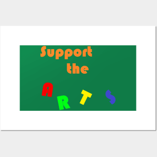 Support the Arts (Many Thanks) Posters and Art